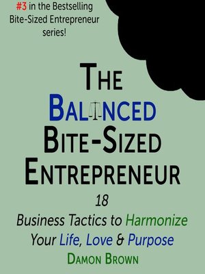 cover image of The Balanced Bite-Sized Entrepreneur